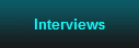 Interviews